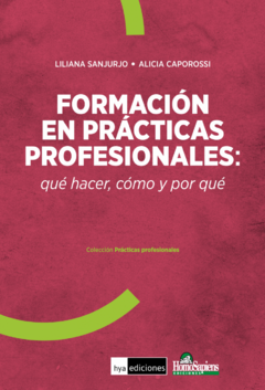 Formación en prácticas profesionales: Qué hacer, cómo y por qué
