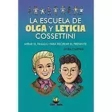 La Escuela de Olga y Leticia Cossettini