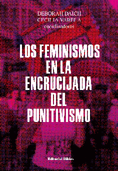 Los feminismos en la encrucijada del punitivismo