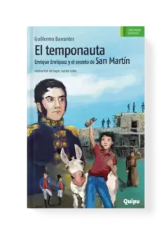 EL TEMPONAUTA - Enrique Enríquez y el secreto de San Martín