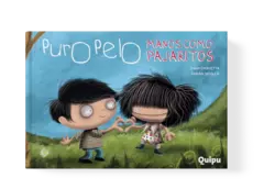 PURO PELO - MANOS COMO PAJARITOS