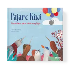 PÁJARO KIWI- cinco ideas para volar muy lejos