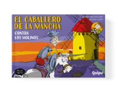 EL CABALLERO DE LA MANCHA 2. Contra los molinos