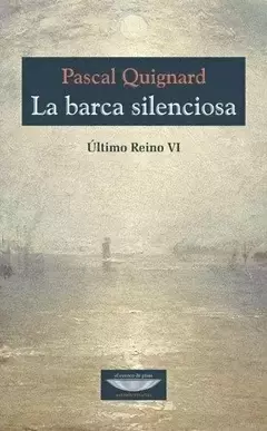 La barca silenciosa - Último Reino VI
