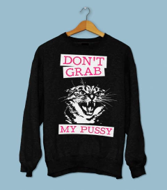 MOLETOM DON`T GRAB MY PUSSY