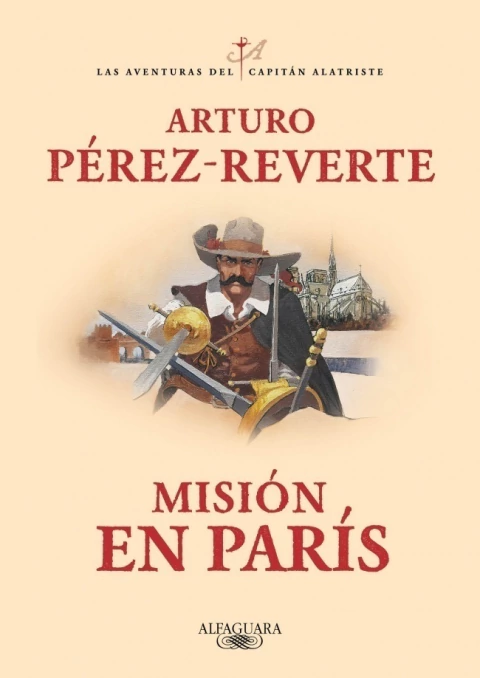 MISION EN PARIS - NUEVA AVENTURA DEL CAPITAN ALATRISTE