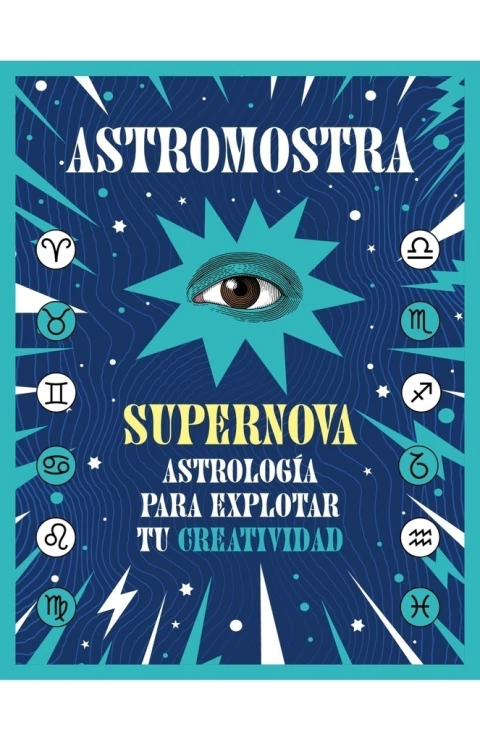 SUPERNOVA - ASTROLOGIA PARA EXPLORAR TU CREATIVIDAD