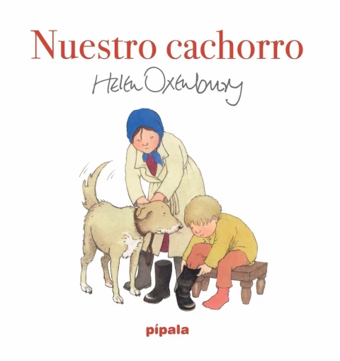Nuestro cachorro, un libro infantil de Helen Oxenbury.