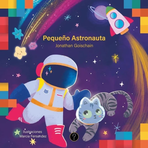 Pequeño astronauta, por Jonathan Goischain. ¡Encontralo en Quiero Libros!