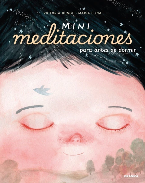 Mini meditaciones para antes de dormir. Un libro escrito por Victoria Bunge e ilustrado por María Elina. ¡Está disponible en Quiero Libros!