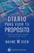 DIARIO PARA VIVIR TU PROPOSITO