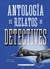 ANTOLOGIA DE RELATOS DE DETECTIVES