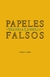 PAPELES FALSOS