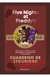 FIVE NIGHTS AT FREDDYS. CUADERNO DE SUPERVIVENCIA