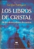 LIBROS DE CRISTAL, LOS - DE LOS DEVORADORES DE SUEÑOS