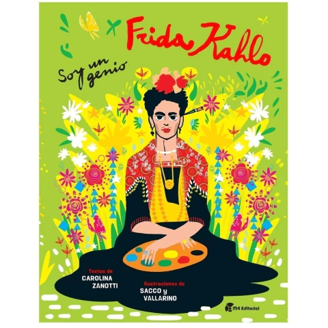 Frida Kahlo - Soy un genio. Un libro infantil sobre Frida Kahlo.