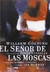 SEÑOR DE LAS MOSCAS, EL