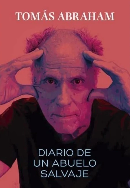 DIARIO DE UN ABUELO SALVAJE