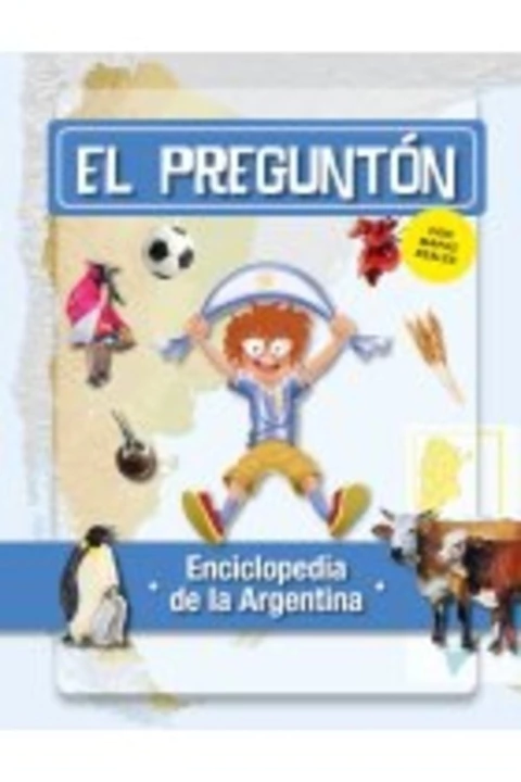 ENCICLOPEDIA DE LA ARGENTINA EL PREGUNTON
