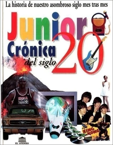 JUNIOR CRONICA DEL SIGLO 20 ENCICLOPEDIA