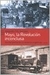 MAYO, LA REVOLUCION INCONCLUSA REINTERPRETANDO LA HISTORIA ARGENTINA