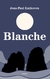 BLANCHE