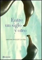 ENTRE UN SIGLO Y OTRO