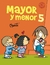 MAYOR Y MENOR 5