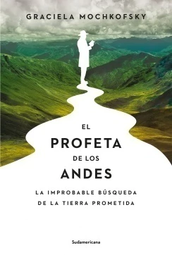 EL PROFETA DE LOS ANDES