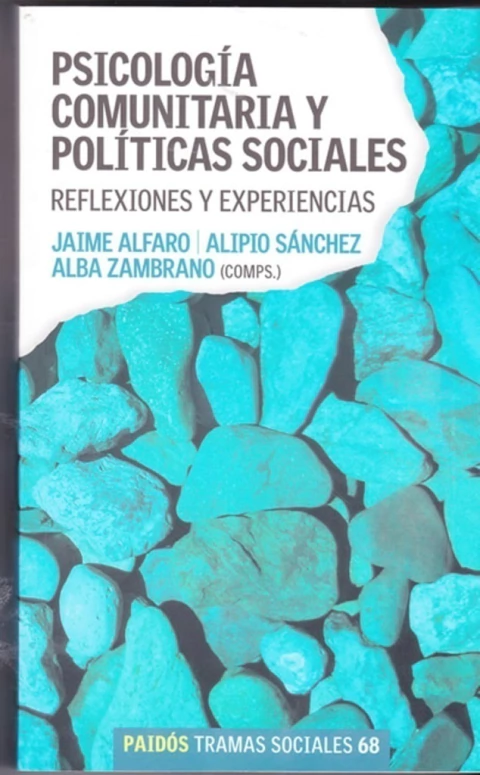 PSICOLOGIA COMUNITARIA Y POLITICAS SOCIALES - REFLEXIONES Y EXPERIENCIAS