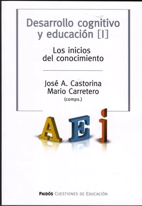 DESARROLLO COGNITIVO Y EDUCACION I - LOS INICIOS DEL CONOCIMIENTO