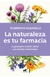 LA NATURALEZ ES TU FARMACIA