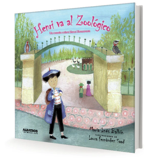 HENRI VA AL ZOOLOGICO - UN CUENTO SOBRE HENRI ROUSSEAU