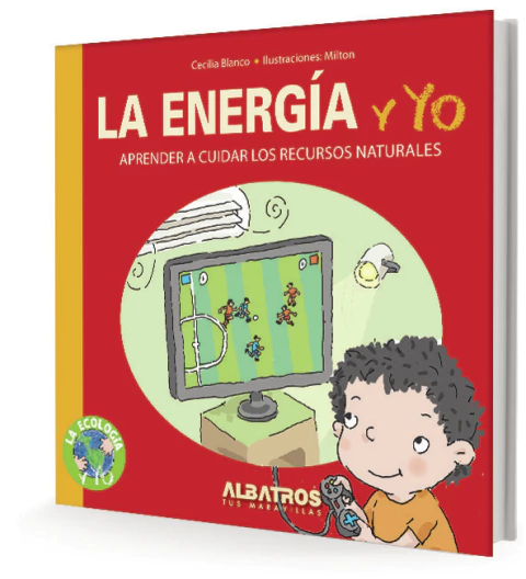 ENERGIA Y YO, LA - APRENDER A CUIDAR LOS RECURSOS NATURALES