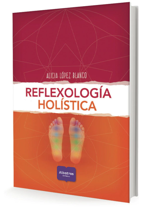 Reflexología holística, un libro de Alicia López Blanco.