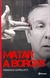 MATAR A BORGES