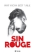 SIN ROUGE