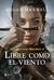 LIBRE COMO EL VIENTO - GUERRERAS MAXWELL 9