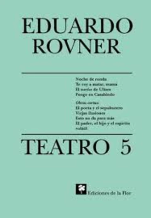 TEATRO 5 ROVNER EDUARDO