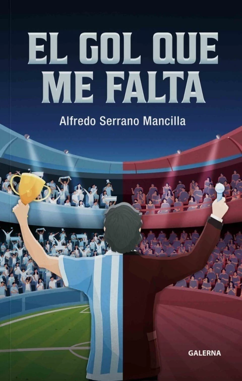 El gol que me falta, de Alfredo Serrano Mancilla.
