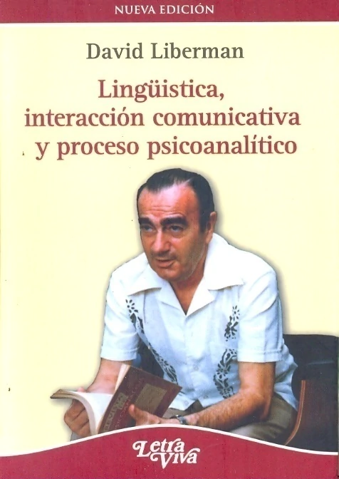 LINGUISTICA, INTERACCION COMUNICATIVA Y PROCESO PSICOANALITICO