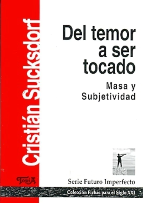 DEL TEMOR A SER TOCADO - MASA Y SUBJETIVIDAD