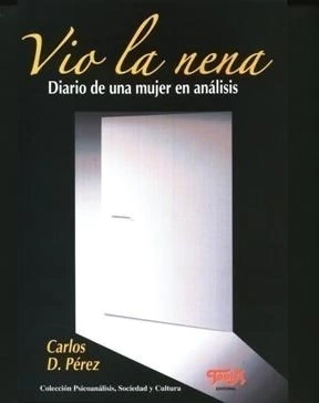 VIO LA NENA - DIARIO DE UNA MUJER EN ANALISIS