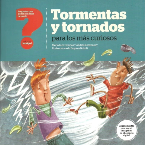 TORMENTAS Y TORNADOS PARA LOS MÁS CURIOSOS
