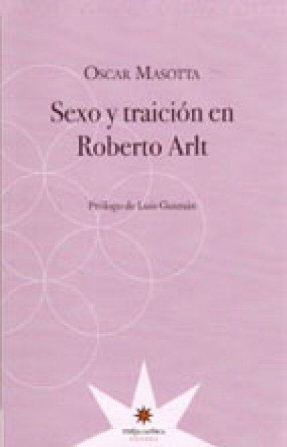 SEXO Y TRAICION EN ROBERTO ARLT