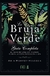 LA BRUJA VERDE - GUIA COMPLETA DE MAGIA NATURAL