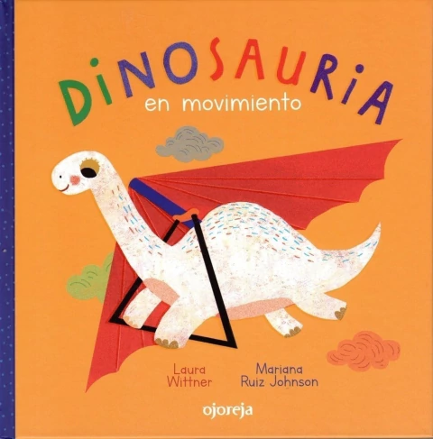 Dinosauria en movimiento, un libro infantil de Laura Wittner.