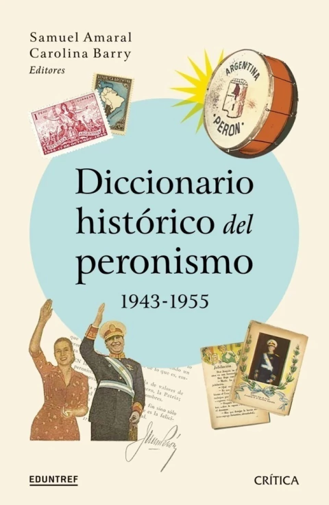 DICCIONARIO HISTORICO DEL PERONISMO 1943 - 1955