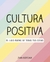 CULTURA POSITIVA