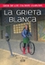 GRIETA BLANCA, LA